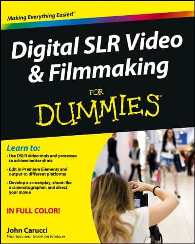 Digital SLR Video and Filmmaking For Dummies review