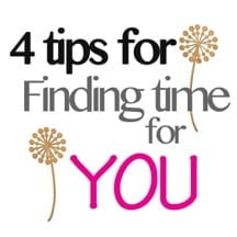 4 Tips for Finding Time for You